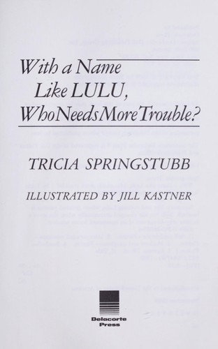 With a name like Lulu, who needs more trouble?