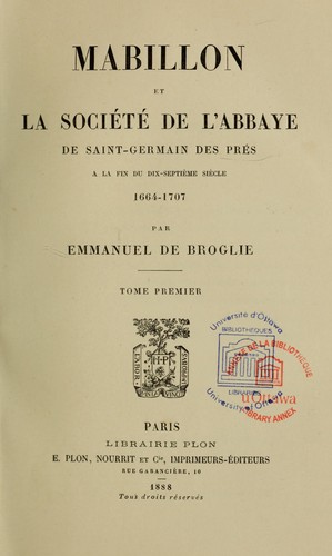 Mabillon et la société de l'abbaye de Saint-Germain des Prés à la fin du dix-septième siècle, 1664-1707