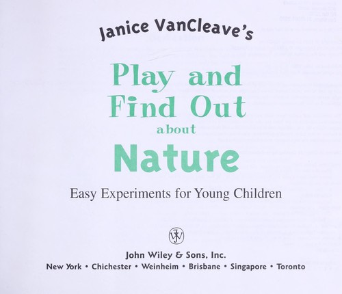 Janice Van Cleave's play and find out about nature
