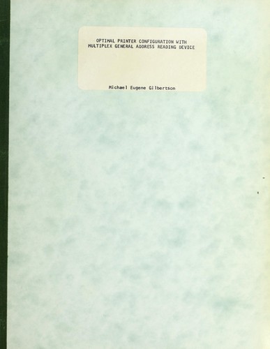 Optimal printer configuration with multiplex general address reading device