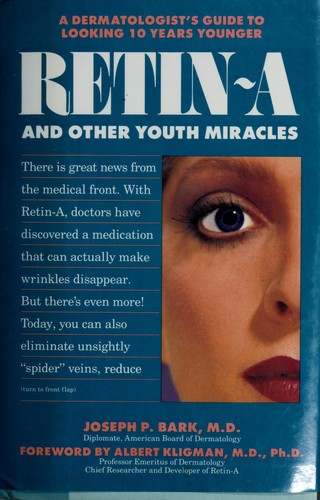 Retin-A and other youth miracles