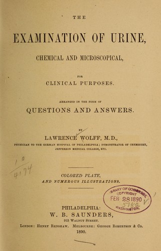 The examination of urine, chemical and microscopical, for clinical purposes