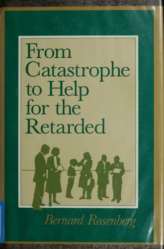From catastrophe to help for the retarded