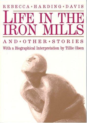 Life in the iron mills, and other stories