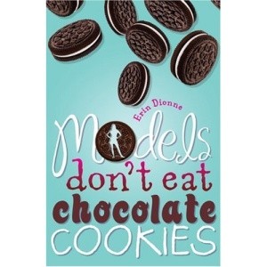 Models don't eat chocolate cookies