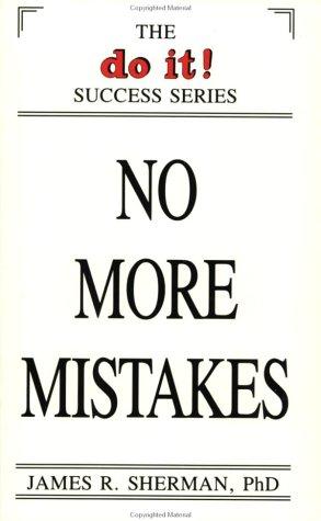 No More Mistakes
