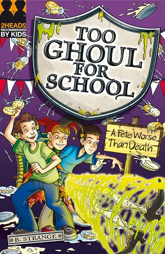 Too Ghoul For School a Fete Worse Than Death