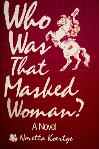 Who was that masked woman?