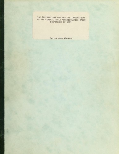 The preparations for and the implications of the General World Administration Radio Conference of 1979