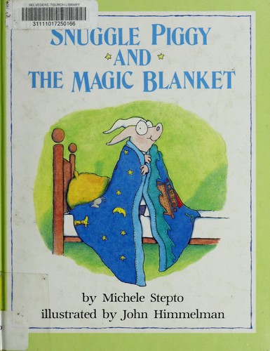 Snuggle Piggy and the magic blanket