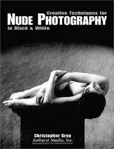 Creative Techniques for Nude Photography in Black & White