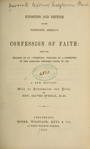 Exposition and defense of the Westminster Assembly's Confession of Faith