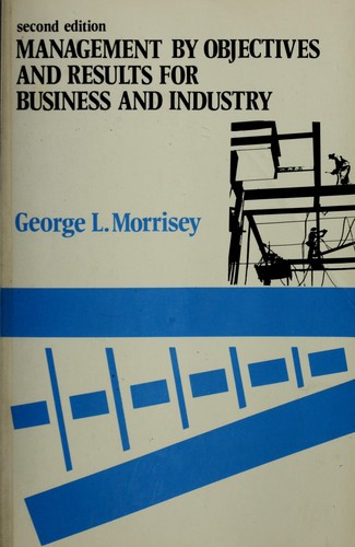 Management by objectives and results for business and industry
