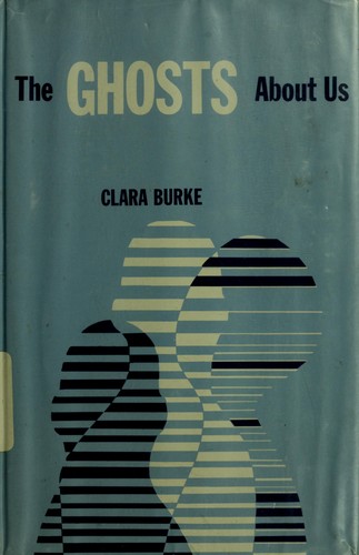 The ghosts about us