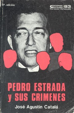 Pedro Estrada y sus crímenes