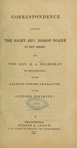Correspondence between the right Rev. Bishop, Doane of New Jersey, and the Rev. H. A. Boardman...