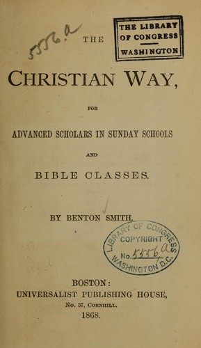 The Christian way for advanced scholars in Sunday schools and Bible classes