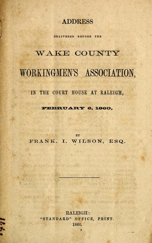 Address delivered before the Wake County Workingmen's Association