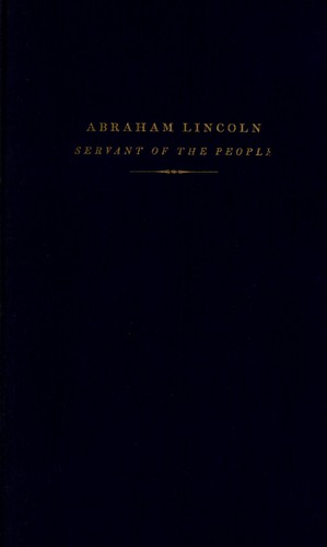 Abraham Lincoln, servant of the people