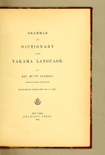 Grammar and dictionary of the Yakama language