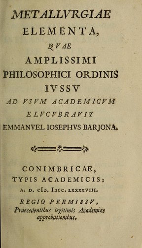 Metallurgiae elementa, quae amplissimi Philosophici Ordinis jussu ad usum academicum
