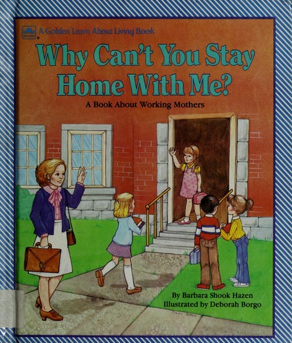 Why can't you stay home with me?