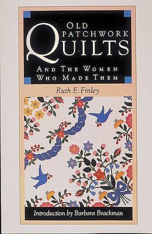 Old patchwork quilts and the women who made them