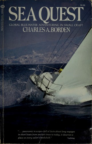 Sea quest; global blue-water adventuring in small craft