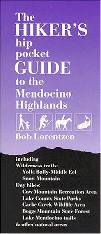 The hiker's hip pocket guide to the Mendocino highlands