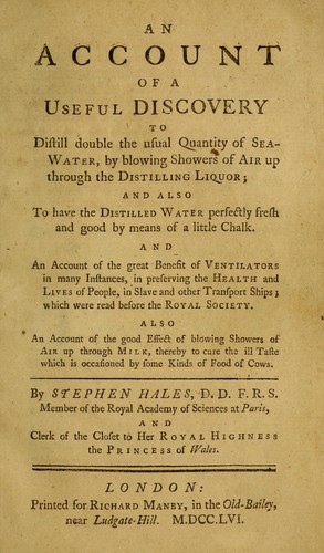 An account of a useful discovery to distill double the usual quantity of seawater, by blowing showers of air up through the distilling liquor