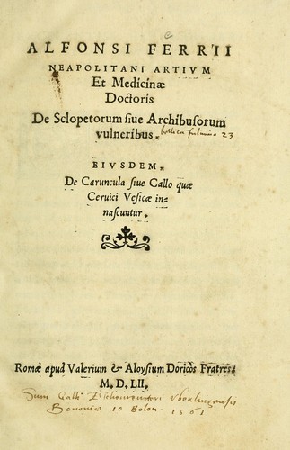 Alfonsi Ferii De sclopetorum siue archibusorum vulneribus