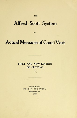 The Alfred Scott system of actual measure of coat and vest