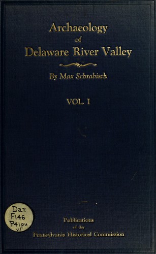 Archaeology of Delaware river valley between Hancock and Dingman's ferry in Wayne and Pike counties
