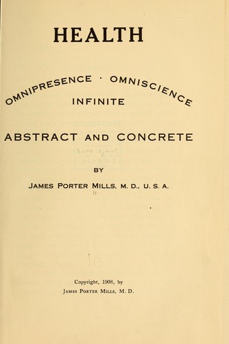 Health; omnipresence, omniscience, infinite, abstract and concrete