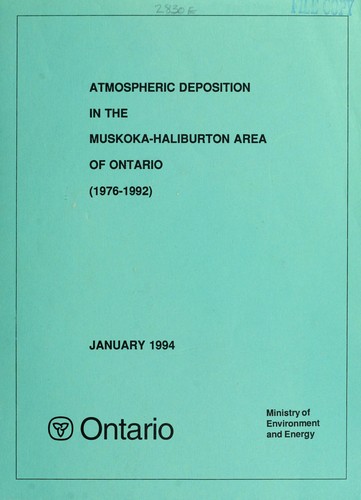 Atmospheric deposition in the Muskoka-Haliburton area of Ontario (1976-1992)