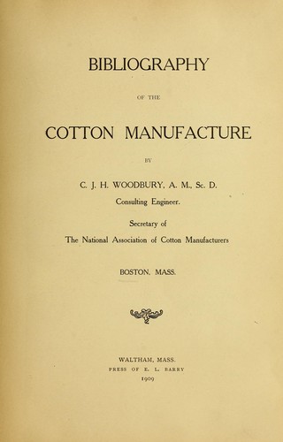 Bibliography of the cotton manufacture