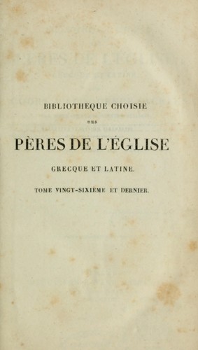 Bibliothèque choisie des Pères de l'Église grecque et latine, ou, Cours d'éloquence sacrée