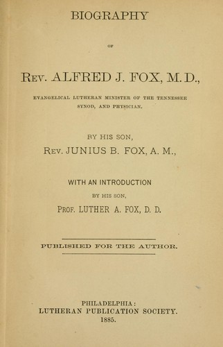 Biography of Rev. Alfred J. Fox, M. D