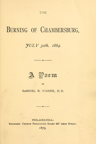 The burning of Chambersburg, July 30th, 1864, a poem