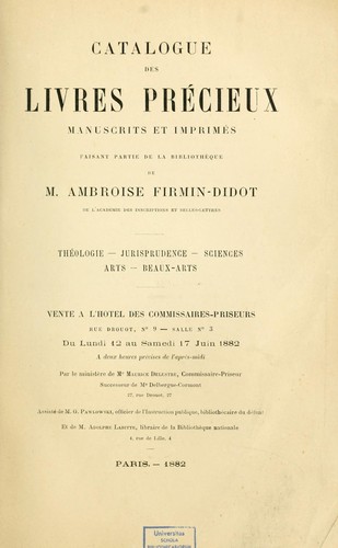 Catalogue des livres précieux, manuscrits et imprimés faisant partie de la bibliothèque de ... Théologie, jurisprudence, sciences, arts, beaux-arts