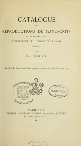 Catalogue des reproductions de manuscrits qui se trouvent à la Bibliothèque de l'Université de Paris (Sorbonne)