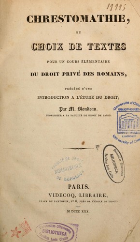 Chrestomathie, ou, Choix de textes pour un cour élémentaire du droit privé des Romains