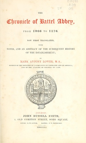 The chronicle of Battel Abbey, from 1066 to 1176