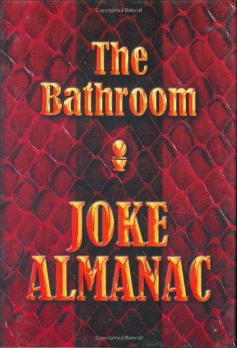 The Bathroom joke almanac