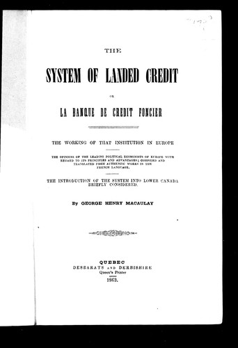 The system of landed credit, or, La banque de crédit foncier