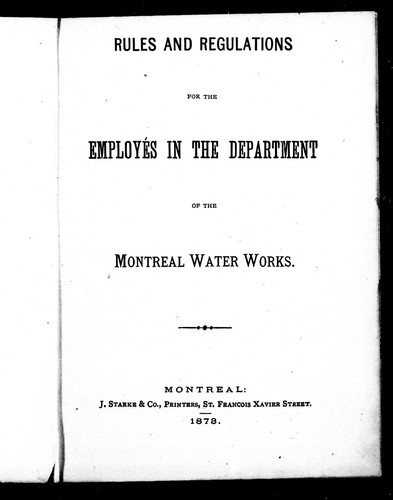 Rules and regulations for the employés [sic] in the department of the Montreal Water Works