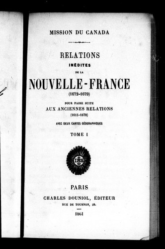 Relations inédites de la Nouvelle-France (1672-1679)