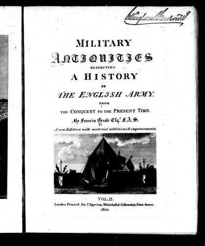 Military antiquities respecting a history of the English army, from the conquest to the present time