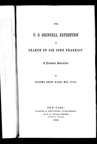 The U.S. Grinnell expedition in search of Sir John Franklin
