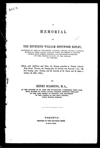 A memorial of the Reverend William Honywood Ripley, Bachelor of Arts of University College ... of the Diocese of Toronto